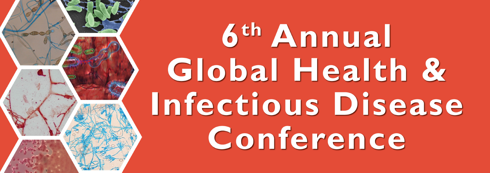 6th Annual Global Health & Infectious Disease Conference and Call for Abstracts