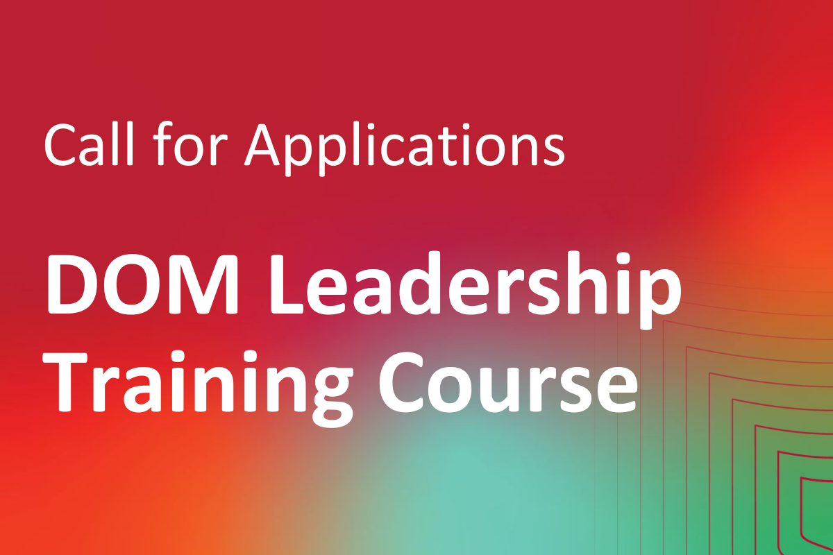Call for Application: DOM Leadership Training Course