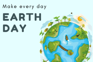 Make every day EARTH DAY graphic