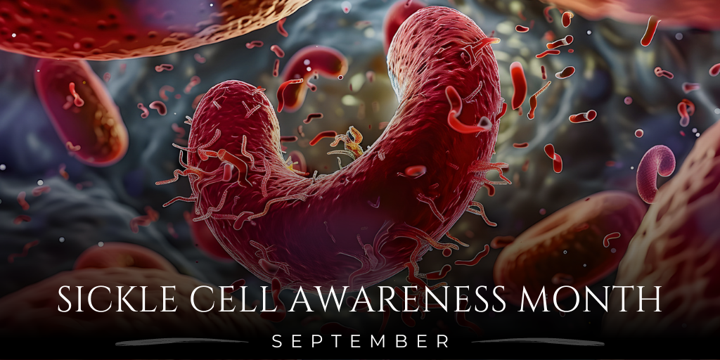 Sickle Cell Awareness Month - John T. Milliken Department of Medicine